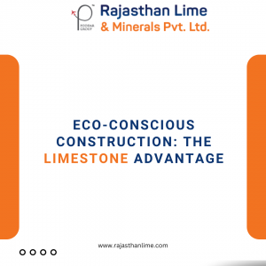 Eco-Conscious Construction: The Limestone Advantage
