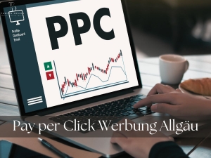 Wie Pay-per-Click-Werbung Ihr Allgäu-Geschäft Transformieren Kann