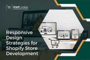 Responsive Design Strategies for Shopify Store Development