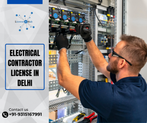 Electrical Contractor License: A Comprehensive Guide by TheLicenceHub for Obtaining Your Electrical Contractor License in Delhi and Haryana