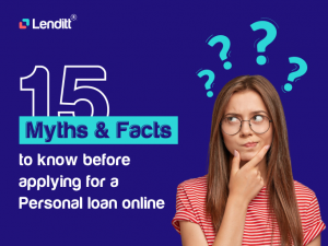 Busting Myths & Facts before Applying for a Personal Loan Online