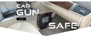 Top Benefits of Using a Gun Safe for Car Safety and Security