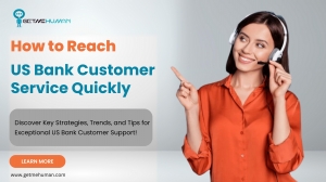 How to Reach US Bank Customer Service Quickly