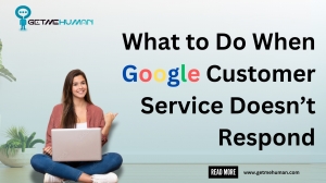 Google Customer Service: How to Reach Help and Solve Your Issues Efficiently