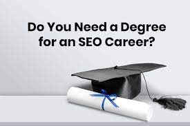 Can I Be A SEO Specialist Without A Degree?