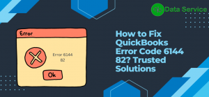 QuickBooks Error Code 6144 82: Causes and Solutions