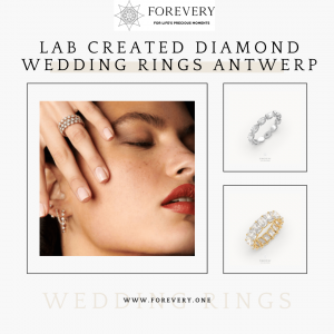 Lab Created Diamond Wedding Rings in Antwerp: A Sustainable and Stunning Choice