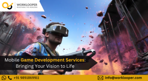 Mobile Game Development Services: Bringing Your Vision to Life