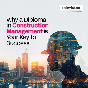 Why is a Diploma in Construction Management Your Key toSuccess?