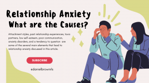 What Causes Relationship Anxiety?