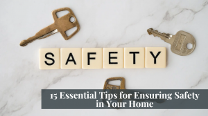 15 tips for home safety today!