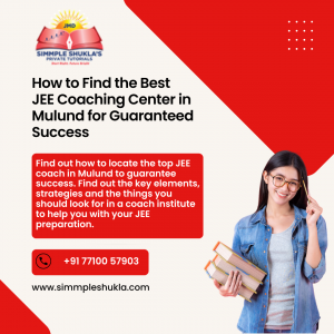 How to Find the Best JEE Coaching Center in Mulund for Guaranteed Success