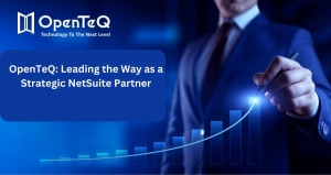 OpenTeQ: Leading the Way as a Strategic NetSuite Partner