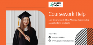 Law Coursework Help Writing Services for Manchester's Students