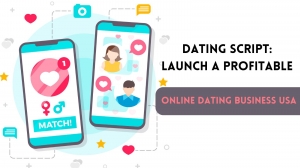 Dating Script: Launch a Profitable Online Dating Business in the USA