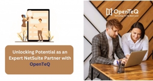 Unlocking Potential as an Expert NetSuite Partner with OpenTeQ