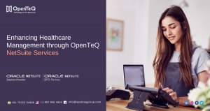 Enhancing Healthcare Management through OpenTeQ NetSuite Services