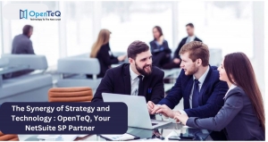 The Synergy of Strategy and Technology: OpenTeQ, Your NetSuite SP Partner 