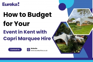 How to Budget for Your Event in Kent with Capri Marquee Hire