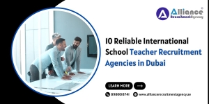 10 Reliable International School Teacher Recruitment Agencies in Dubai