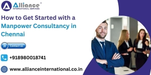 How to Get Started with a Manpower Consultancy in Chennai