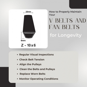 How to Properly Maintain Your V Belts and Fan Belts for Longevity