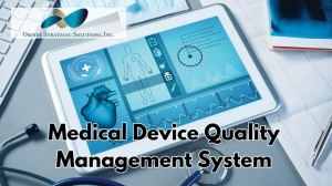 Ensuring Excellence with a Medical Device Quality Management System
