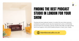 A Guide to Choosing the Perfect Podcast Studio in London