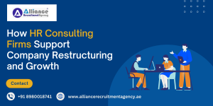 How HR Consulting Firms Support Company Restructuring and Growth