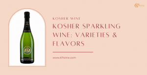 Exploring the World of Kosher Sparkling Wine: Varieties and Flavors