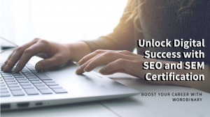 Boost Your Expertise: Join Our SEO and SEM Certification Program