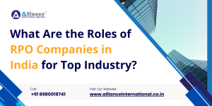 What Are the Role of RPO Companies in India for Top Industry?