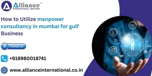 How to Utilize manpower consultancy in mumbai for gulf Business