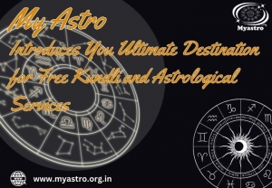 My Astro: Introduces You Ultimate Destination for Free Kundli and Astrological Services