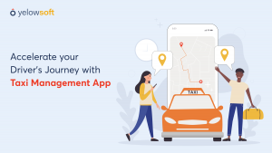 Accelerate your Driver’s Journey with Taxi Management App