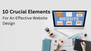 10 Crucial Elements for an Effective Website Design