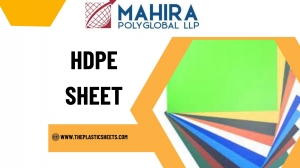 Why HDPE Sheets are the Go-To Choice for Durable Products