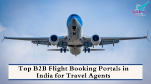 B2B Flight Booking Portals in India for Travel Agents