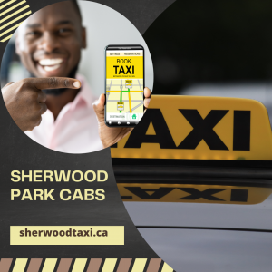 Sherwood Park Cabs: Reliable and Convenient Taxi Services