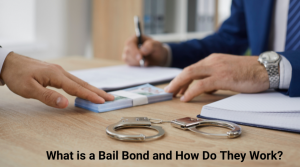 What is a Bail Bond, and How Do They Work?