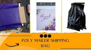 Benefits of Poly Mailer Bags for E-Commerce Shipping