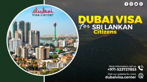 Dubai Visa for Sri Lankan Citizens 2025: Application, Process & Fees