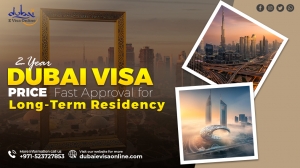 Dubai 2-Year Visa Price: Fast Approval for Long-Term Residency