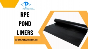 RPE Pond Liners: Balancing Strength, Flexibility, and Environmental Safety