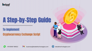 A Step-by-Step Guide to Implementing a Cryptocurrency Exchange Script