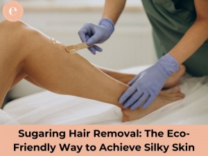 Sugaring Hair Removal: The Eco-Friendly Way to Achieve Silky Skin