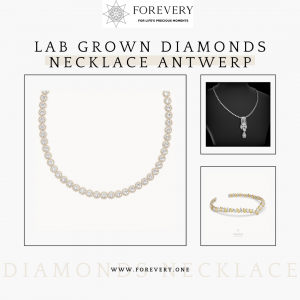 The Radiance of Lab Grown Diamonds: Discover Your Perfect Necklace in Antwerp with Forevery