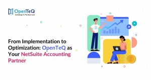 Implementation to Optimization: OpenTeQ as Your NetSuite Accounting Partner