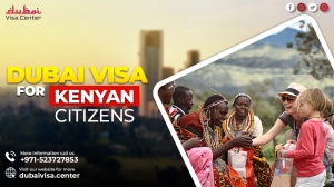 Easy Guide to Dubai Visa for Kenyan Citizens in 2025 