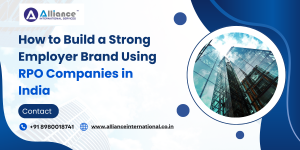 How to Build a Strong Employer Brand Using RPO Companies in India